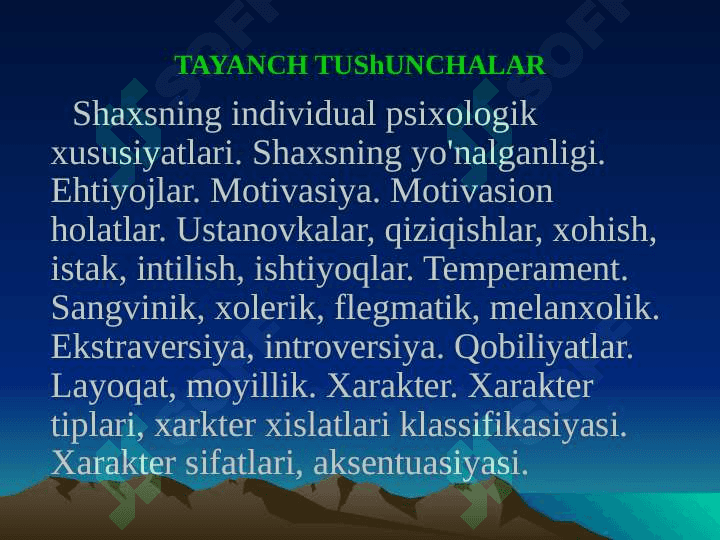 Shaxsning individual psixologik xususiyatlari yo'nalganlik, temperament, xarakter, qobiliyatlar. 4