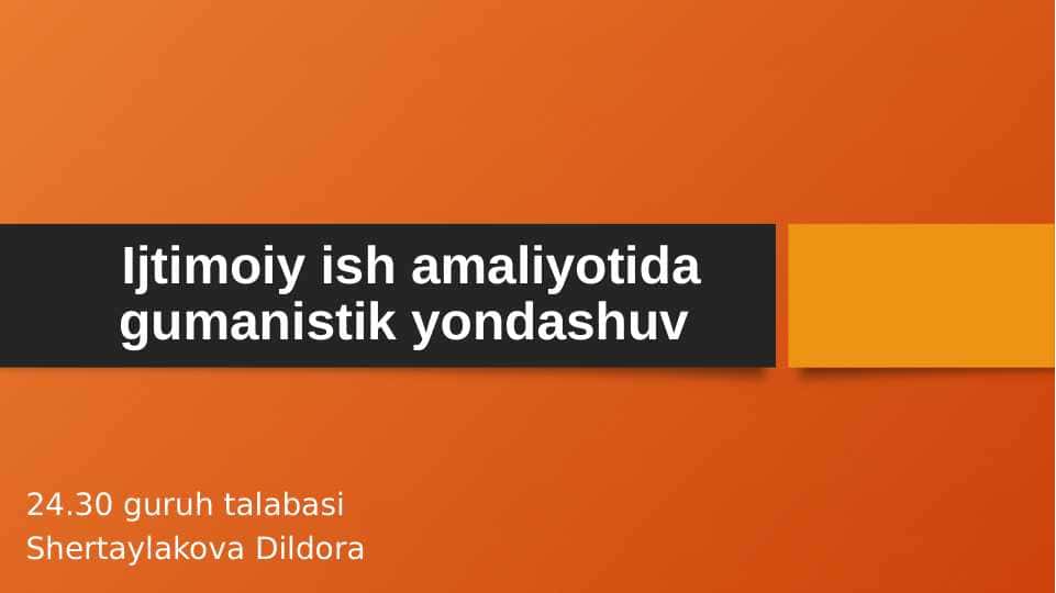 Ijtimoiy ish amaliyotida gumanistik yondashuv