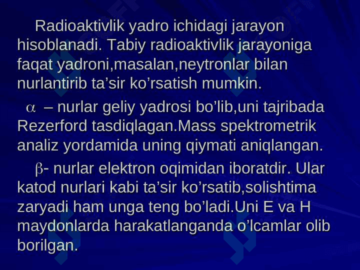 Radioaktivlik . Radioaktiv parchalanish va uni o`lchash . Dozimetriya 5