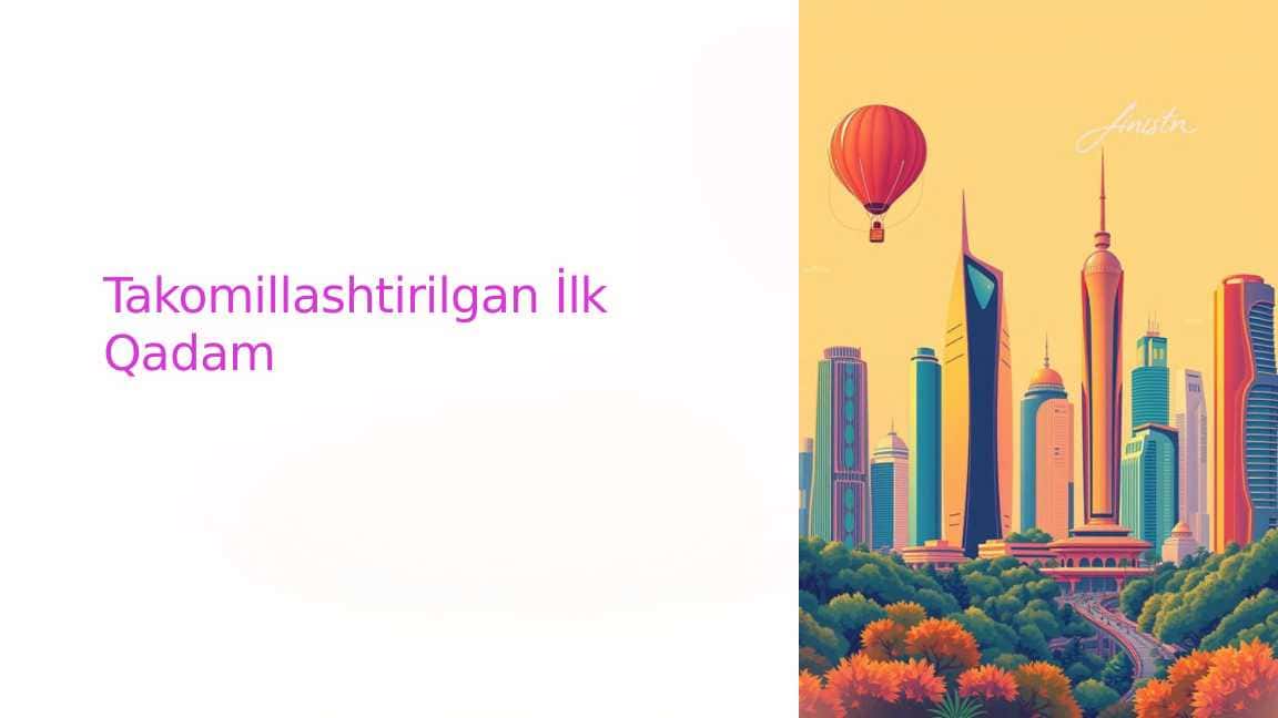 Takomillashtirilgan İlk Qadam