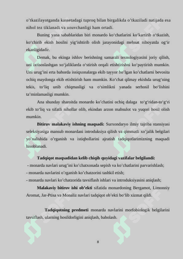 Kam tarqalgan, tarkibining qimmatliligi hamda dorivorligi bilan ajralib turuvchi sabzavot ekini monardo (lot. Monarda) ni O‘zbekiston sharoitiga introduksiya qilish 8