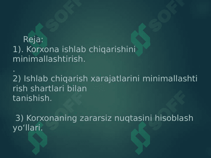 Mavzu:Ishlab chiqarish xatajatlarini minimallashtirish shartlari va korxonaning ishlash nuqtasini hisoblash yo’llari. 2