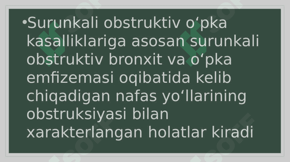 SURUNKALI OBSTRUKTIV O‘PKA KASALLIKLARI (SOO‘K) 2