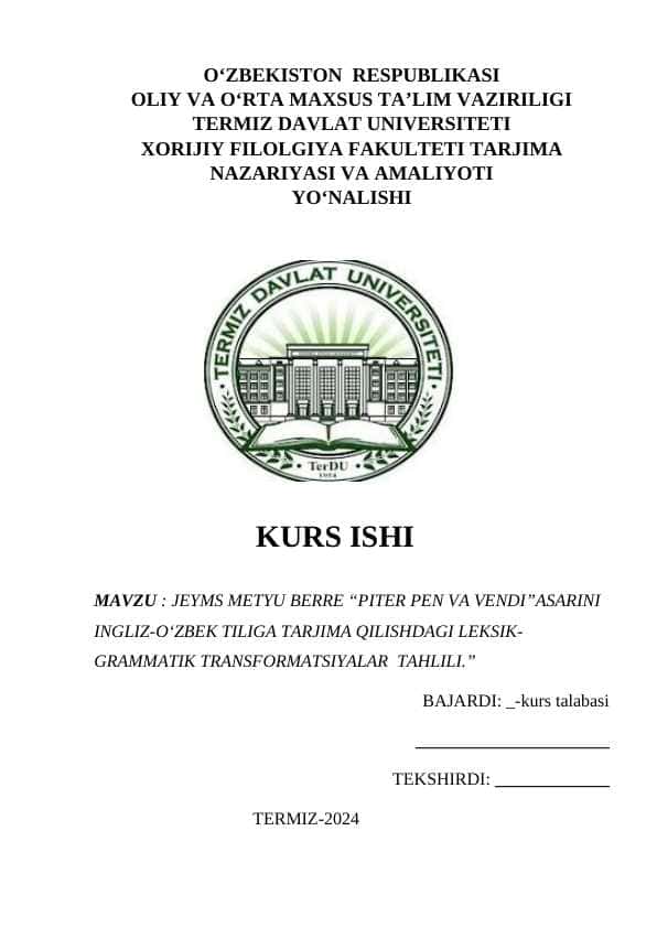 JEYMS METYU BERRE “PITER PEN VA VENDI”ASARINI INGLIZ-O‘ZBEK TILIGA TARJIMA QILISHDAGI LEKSIK-GRAMMATIK TRANSFORMATSIYALAR  TAHLILI