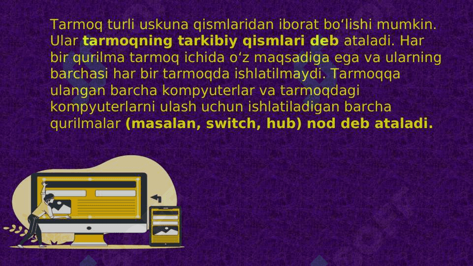 Tarmoq komponentlari 2