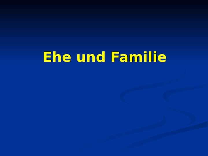 Ehe und Familie 1