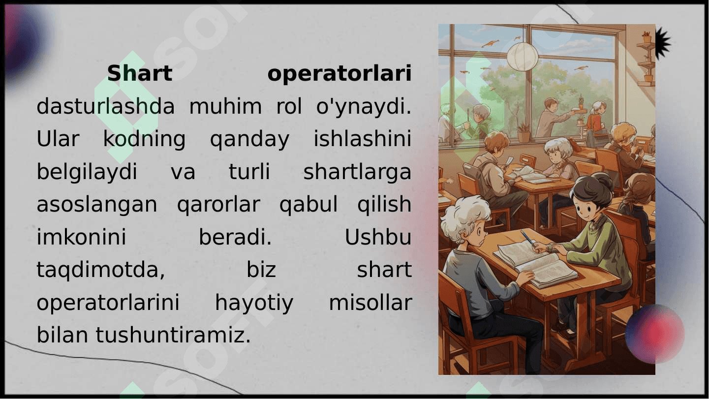 Shart operatorlarini(tarmoqlanuvchi jarayonlarni) o'quvchilarga hayotiy misollar bilan tushuntirish 2