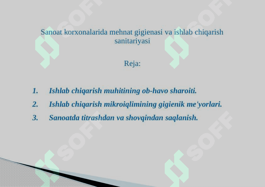 SANOAT KORXONALARIDA MЕHNAT GIGIЕNASI VA ISHLAB CHIQARISH SANITARIYASI 2