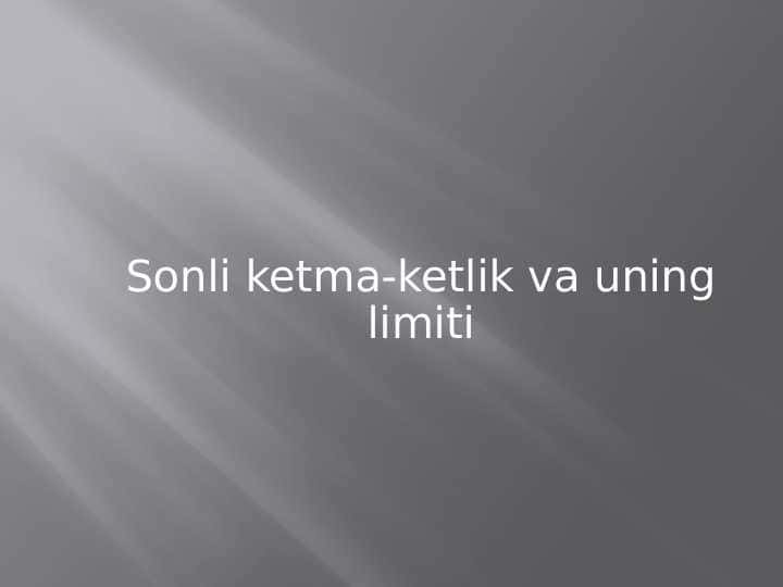 Sonli ketma-ketlik va uning  limiti