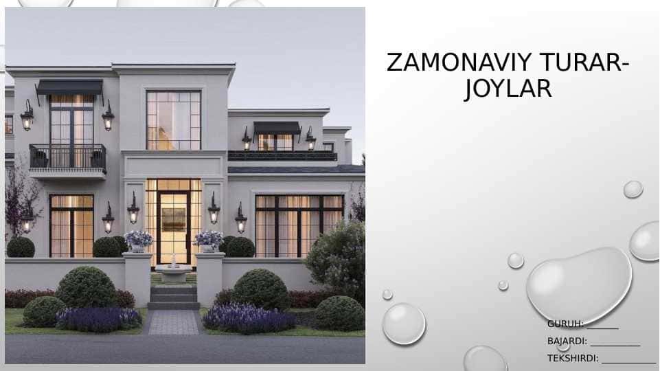 Zamonaviy turar-joylar. Arxitekturada o'ziga xos stillar.