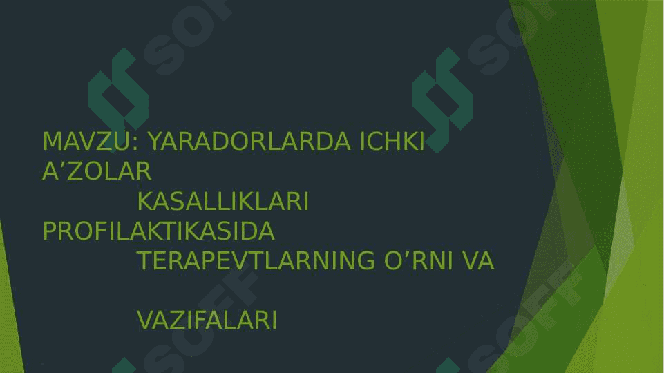 YARADORLARDA ICHKI A’ZOLAR          KASALLIKLARI PROFILAKTIKASIDA    TERAPEVTLARNING O’RNI Va   VAZIFALARI 2