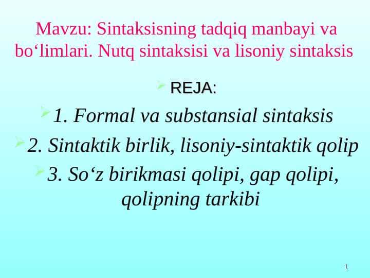 Sintaksisning tadqiq manbayi va boʻlimlari. Nutq sintaksisi va lisoniy sintaksis