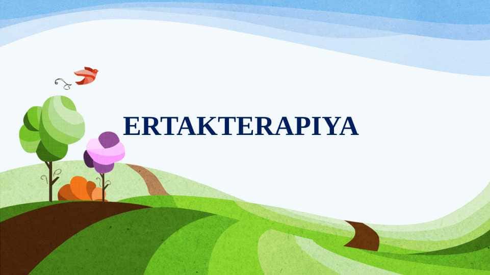 Ertakterapiya