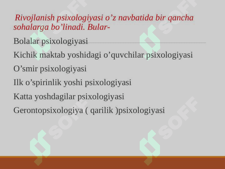 Rivojlanish psixologiyasi fanining  predmeti, maqsadi. 4