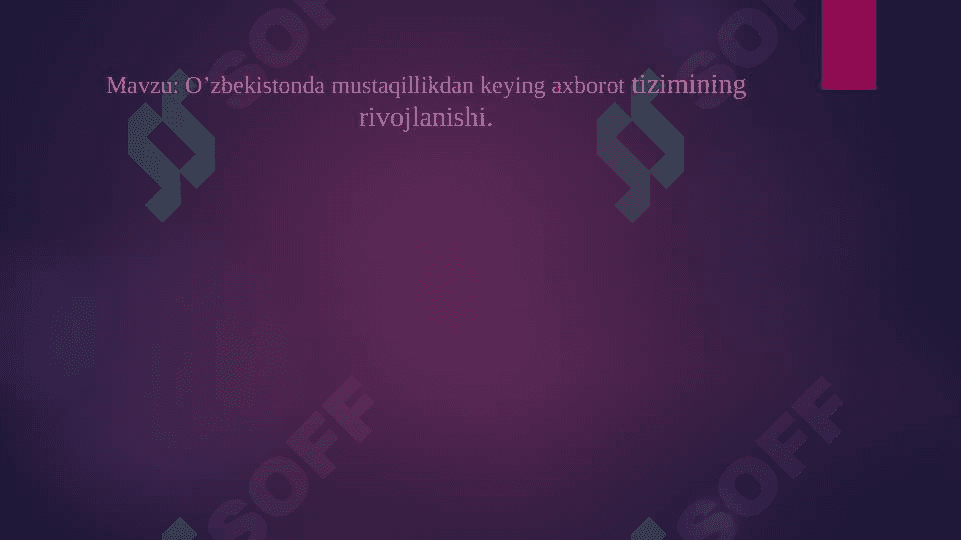 O’zbekistonda mustaqillikdan keying axborot tizimining rivojlanishi 2