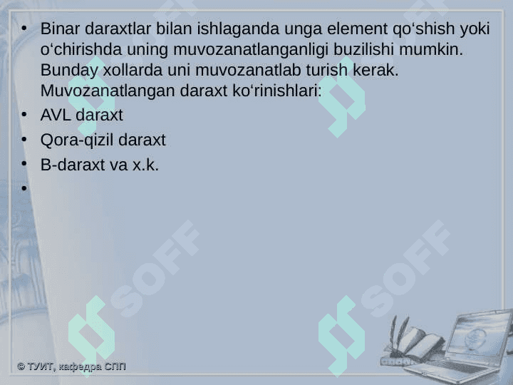 Muvozanatlangan ikkilik daraxtlar. Muvozanatlash algoritmlari: muvozanatlashning umumiy va hususiy algoritmlari. AVL daraxti . 6