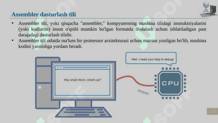 Assembler tilida dasturlash asoslari. Assembler dasturlash tili va uning imkoniyatlari, assembler tili operatorlari va ularni kodlash. 2