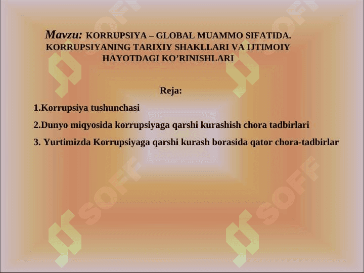 KORRUPSIYA – GLOBAL MUAMMO SIFATIDA. KORRUPSIYANING TARIXIY SHAKLLARI VA IJTIMOIY HAYOTDAGI KO’RINISHLARI 2