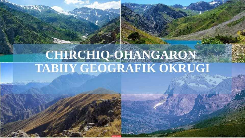 CHIRCHIQ-OHANGARON TABIIY GEOGRAFIK OKRUGI