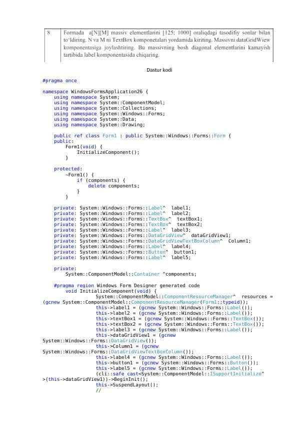 Visual studio c++ da windows form topshirig`i bajarilgan, 8-variant: Formada  a[N][M] massiv elementlarini [125; 1000] oraliqdagi tasodifiy sonlar bilan to’ldiring. N va M ni TextBox komponetalari yordamida kiriting. Massivni dataGridWiew komponentasiga joylashtiring. Bu massivning bosh diagonal elementlarini kamayish tartibida label komponentasida chiqaring.