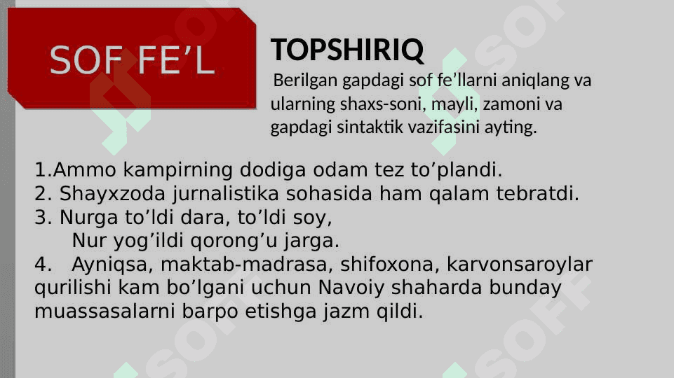 Fe'lning vazifadosh shakllari Sof fe'l ravishdosh 6