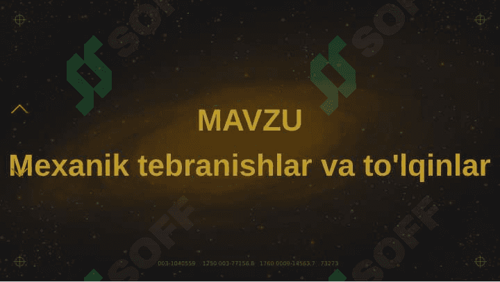 Mexanik tebranishlar va to'lqinlar. 2
