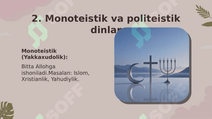 DINLARNING XUSUSIYATLARIGA KO'RA TASNIFLANISHI 5