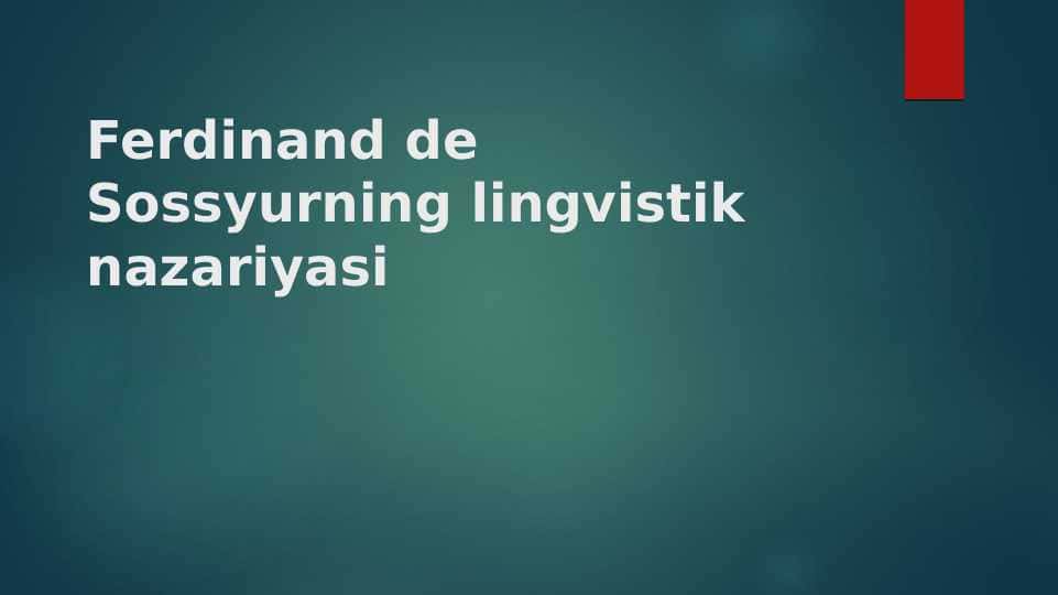 Ferdinand de Sossyurning lingvistik nazariyasi