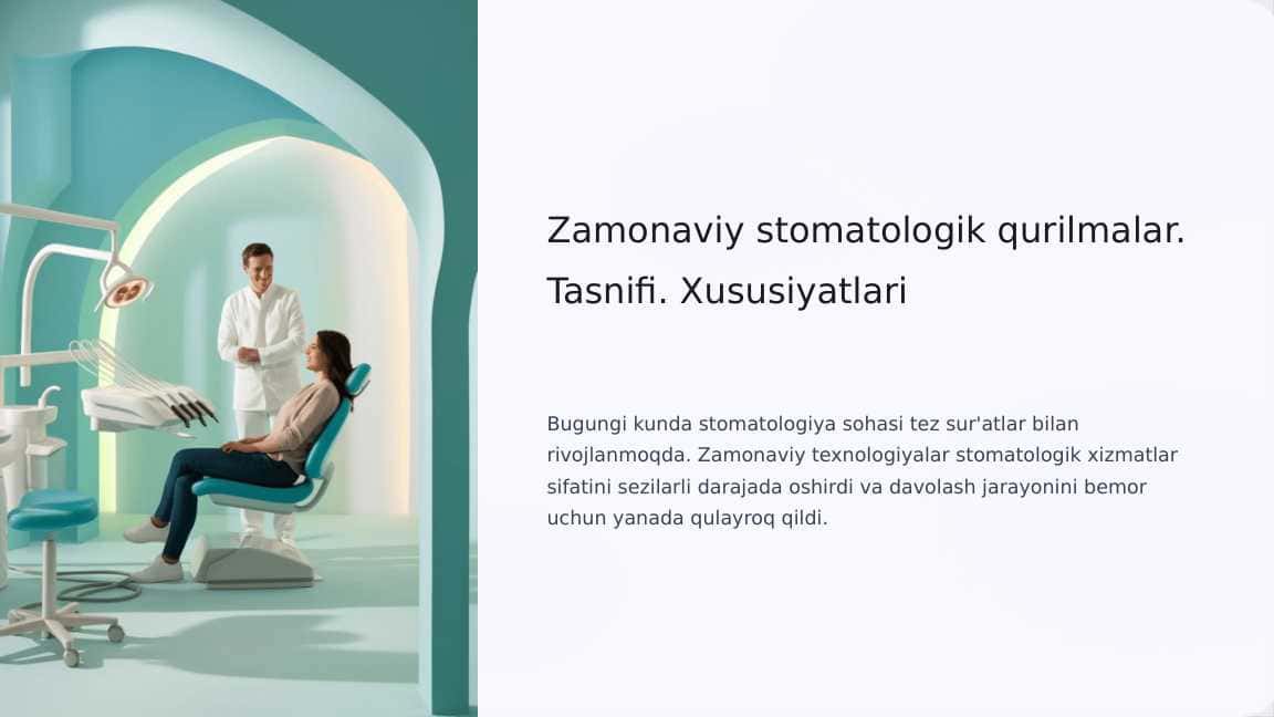 Zamonaviy stomatologik qurilmalar. Tasnifi. Xususiyatlari