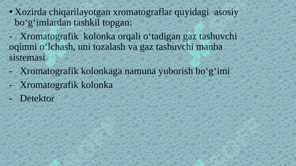 Gaz va suyuqlik xromatografiyasi 7
