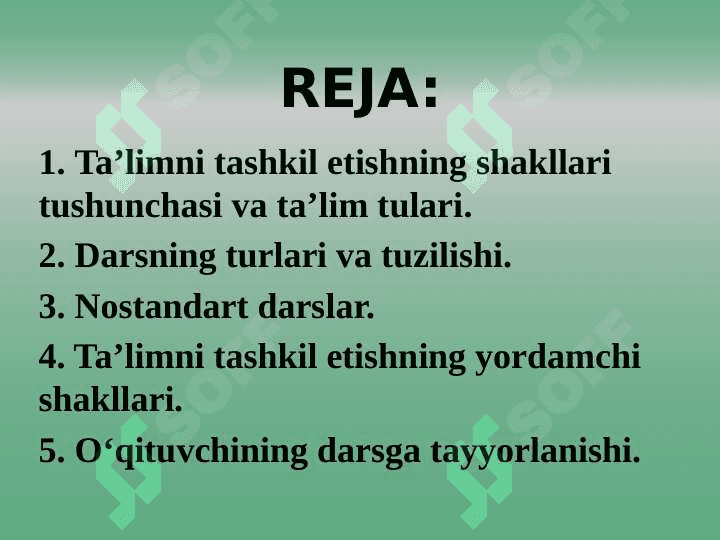 Dars - ta'limni tashkil etishning asosiy shakli. 2