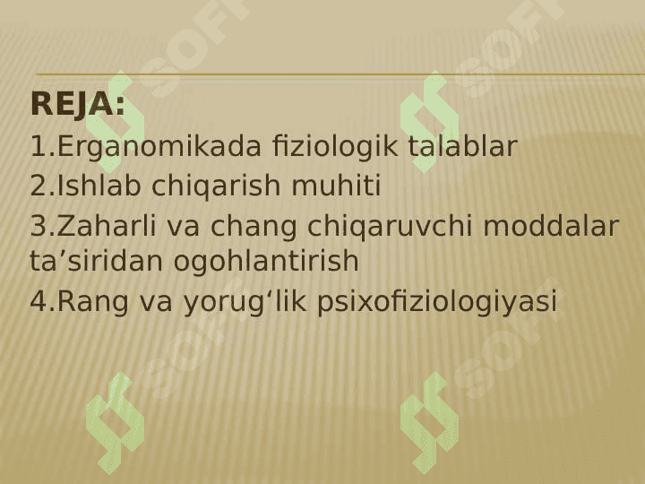 Mavzu : ERGANOMIKADA FIZOLOGIK 
TALABLARNI QO’LLASH 2