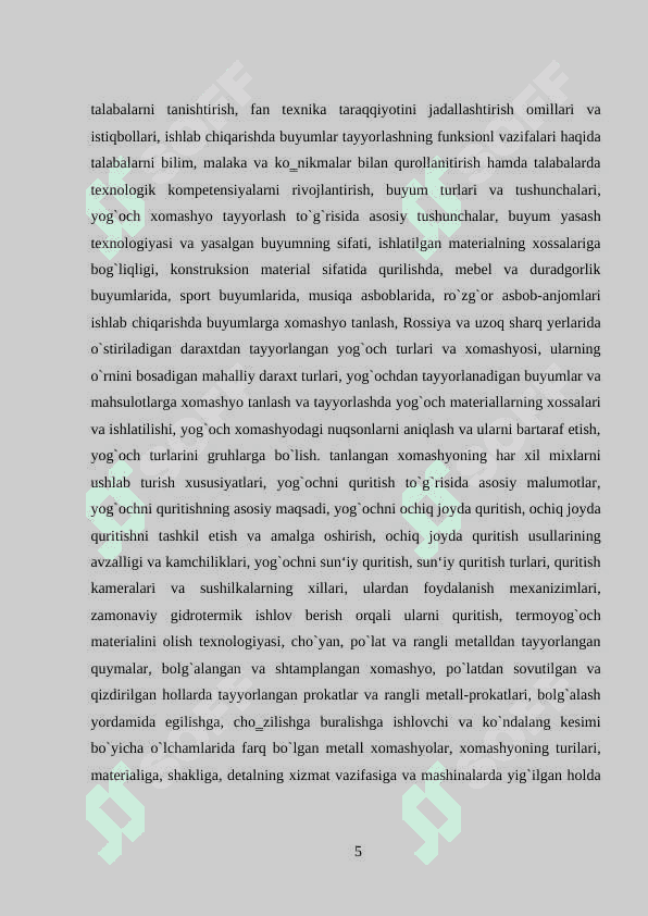 Konstruktsion material sifatida qurilishda, mebel va duradgorlik buyumlarida, sport buyumlarida, musiqa asboblarida, ro’zg’or asbob anjomlari ishlab chiqarishda buyumlarga xomashyo tanlashni o’rganish 5