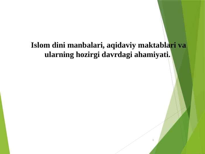 Islom dini manbalari, aqidaviy maktablari va ularning hozirgi davrdagi ahamiyati