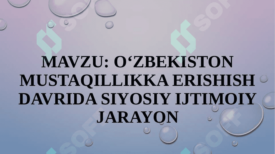 Oʻzbekiston mustaqillikka erishish davrida siyosiy ijtimoiy Jarayon 2
