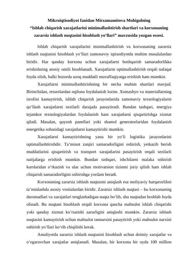 Ishlab chiqarish xarajatlarini minimallashtirish shartlari va korxonaning zararsiz ishlash nuqtasini hisoblash yoʻllari mavzuda esse