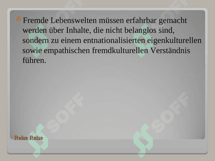 “REISE, REISE” ODER: “WOHIN SOLL DENN DIE REISE GEHEN 4