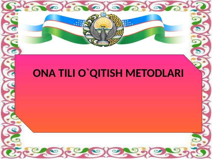 ONA TILI O`QITISH METODLARI 1