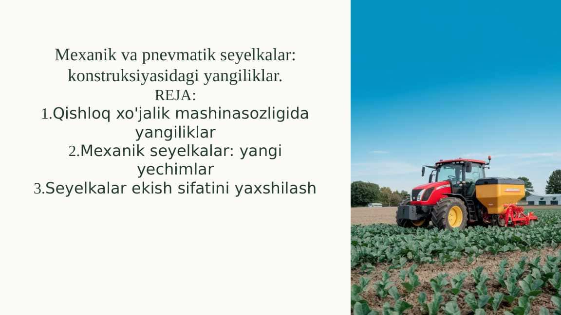 Mexanik va pnevmatik seyelkalar: konstruksiyasidagi yangiliklar.