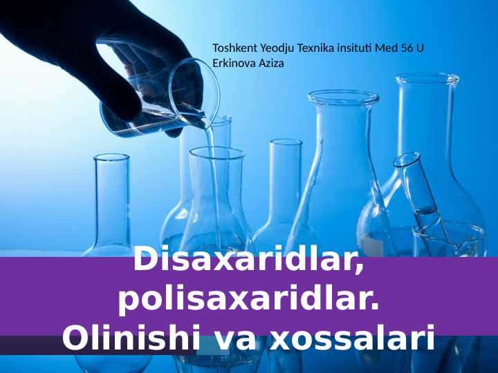 Disaxaridlar, polisaxaridlar. Olinishi va xossalari