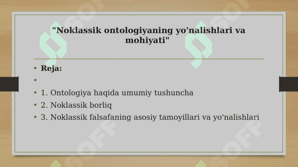 Noklassik ontologiyaning yo'nalishlari va mohiyati 2