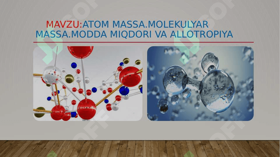 Atom massa.Molekulyar massa.modda miqdori va allotropiya 2