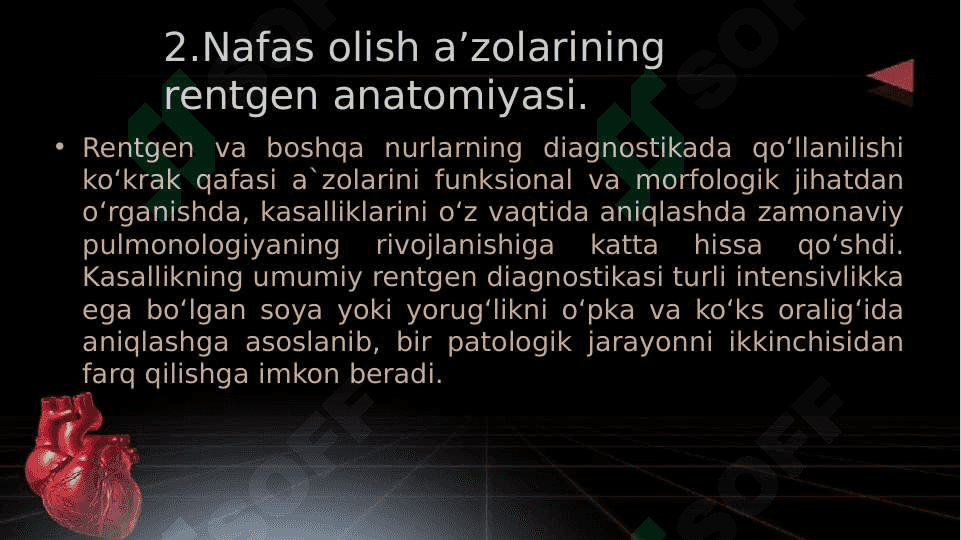 Nafas olish jarayoni. Nafas olish a’zolarining rentgen anatomiyasi va rivojlanish nuqsonlari. 7