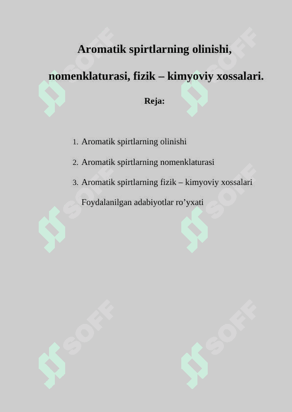 Aromatik spirtlarning olinishi, nomenklaturasi, fizik – kimyoviy xossalari. 2