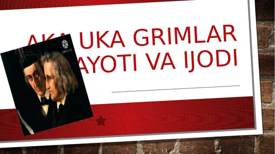 Aka uka Grimlar hayoti va ijodi