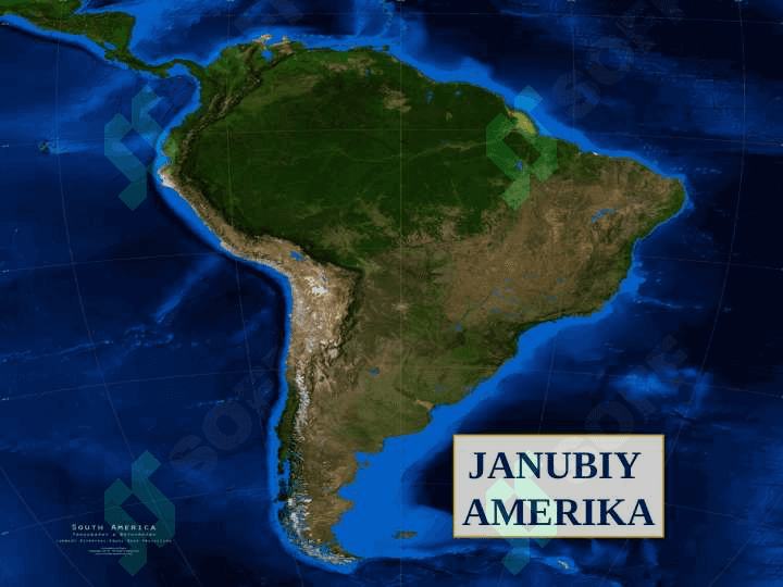 JANUBIY AMERIKA MATERIGINING  GEOGRAFIK O’RNI, O’RGANISH TARIXI, GEOLOGIK TUZILISHI, FOYDALI QAZILMALARI. RELYEFI 4