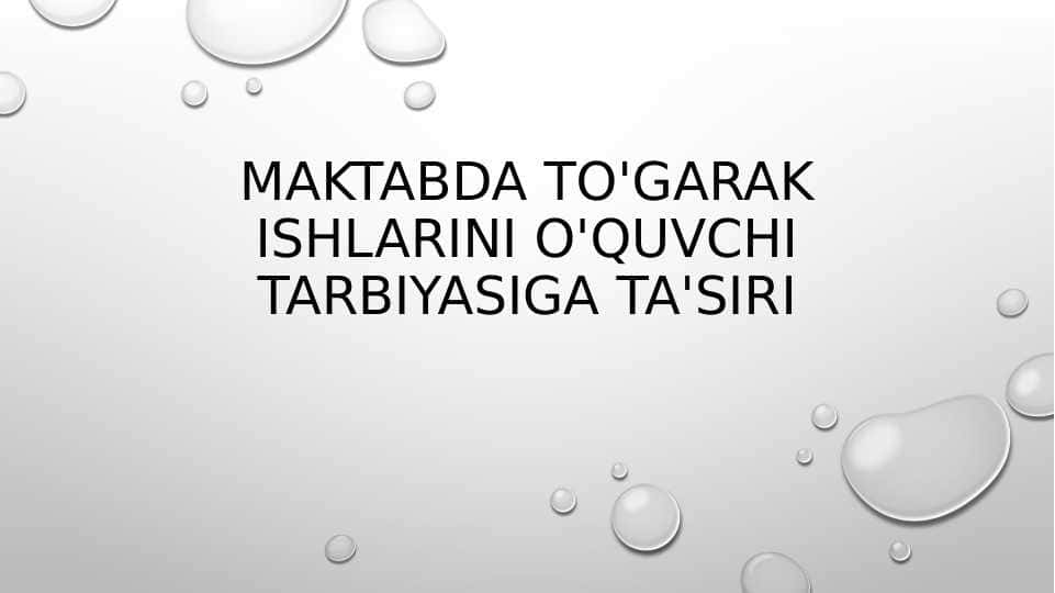maktabda to'garak ishlarini o'quvchi tarbiyasiga ta'siri