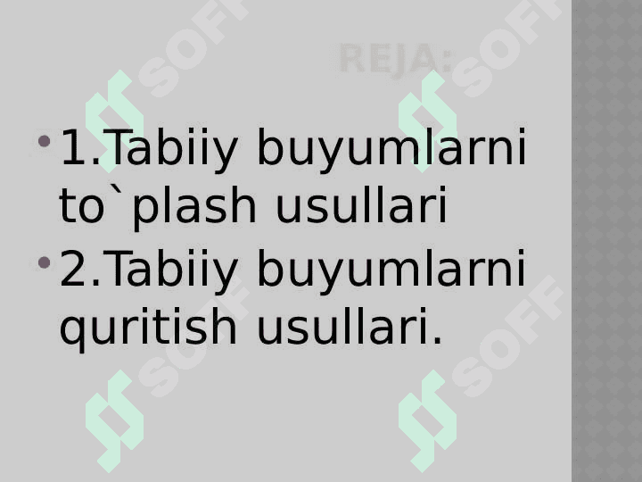 Tabiiy buyumlar bilan ishlash usullari 2