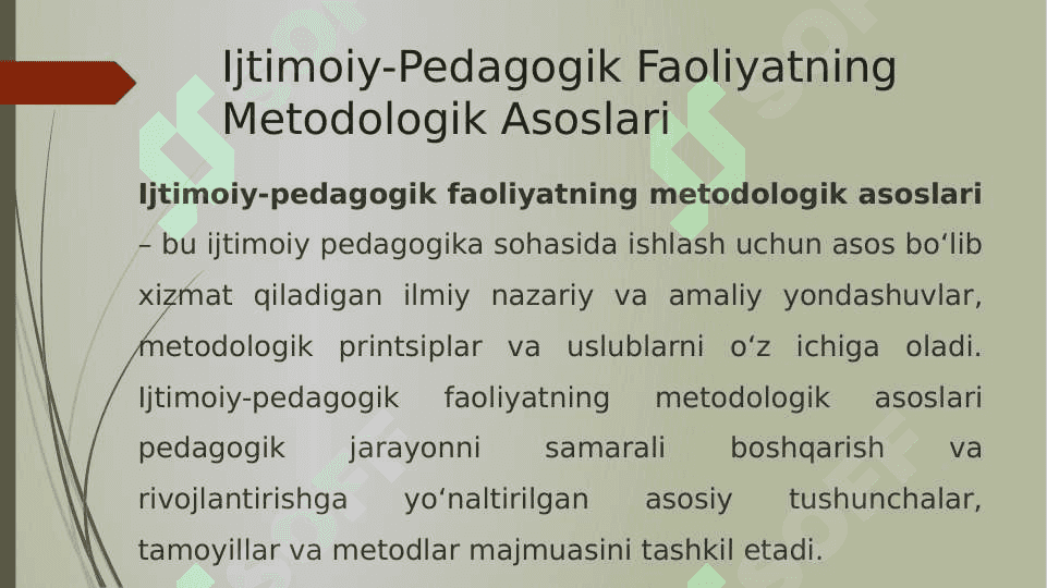 Ijtimoiy pedagogikani va ijtimoiy - pedagogik faoliyat rivojining metodologik asoslari 6