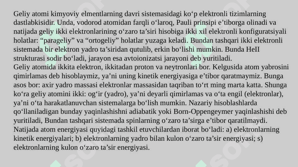 Geliy atomi. Geliy atominnng miqdoriy nazariyasi. Ortogeliy va parageliy. 2